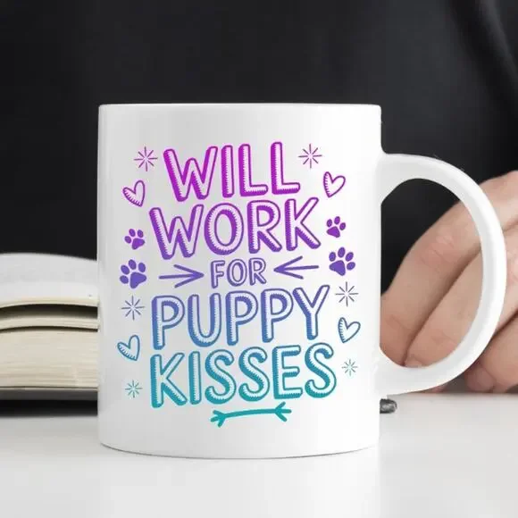 Will Work for Puppy Kisses 15 oz Coffee Mug Funny Cute Gift White Mug R51 - Picture 1 of 2